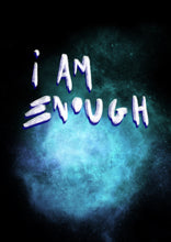 Load image into Gallery viewer, I Am Enough | Digital artwork
